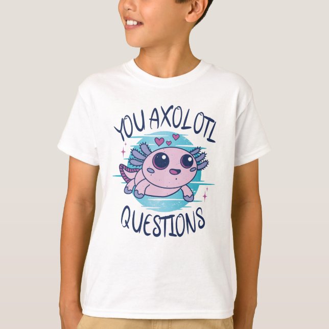T-shirt Vous avez des questions axolotales (Devant)