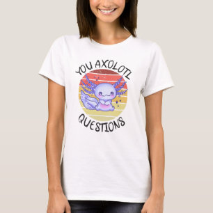 T-shirt Vous avez des questions axolotales