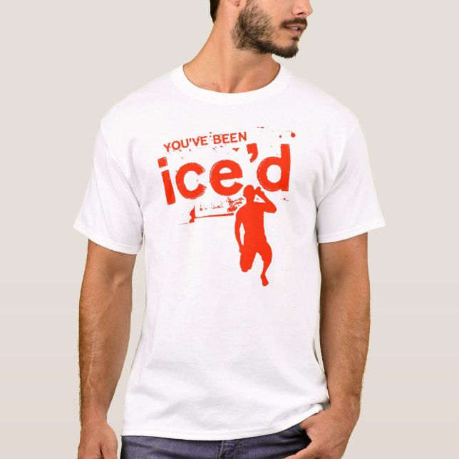 T-shirt Vous avez été Ice'd (Devant)