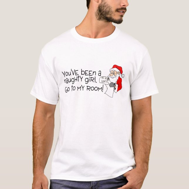 T-shirt Vous avez été une fille vilaine allez à ma pièce (Devant)
