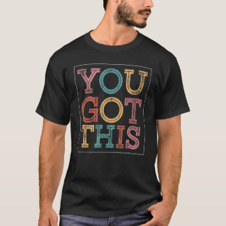 T-shirt Vous Avez Obtenu Ce Test Motivation Test Jour Pour