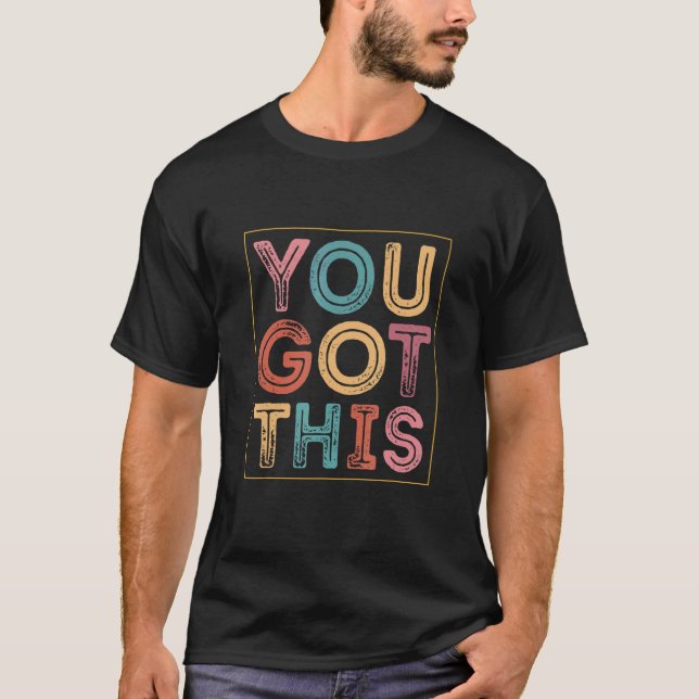 T-shirt Vous Avez Obtenu Ce Test Motivation Test Jour Pour (Devant)