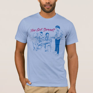 T-shirt Vous avez obtenu servis