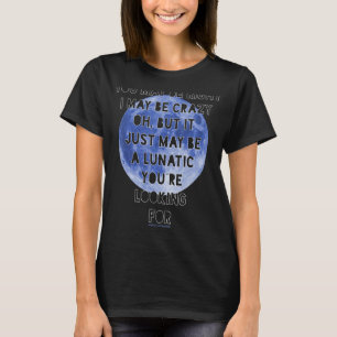 T-shirt VOUS AVEZ PEUT-ÊTRE RAISON JE PEUX ÊTRE CRAZY u202