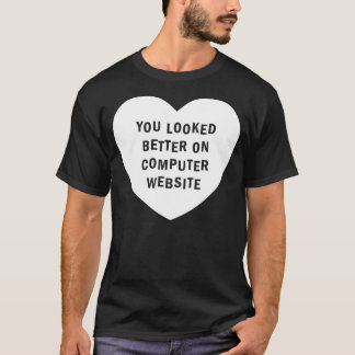 T-shirt VOUS AVEZ SEMBLÉ MEILLEURS SUR le blanc de SITE