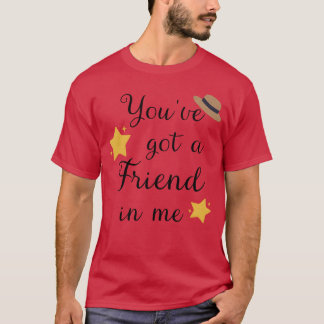 T-shirt Vous Avez Un Ami En Moi Qui Est Amusant