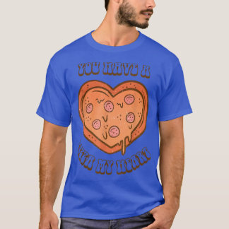 T-shirt Vous Avez Un Amoureux De Pizza Mon Coeur Pizza Coe