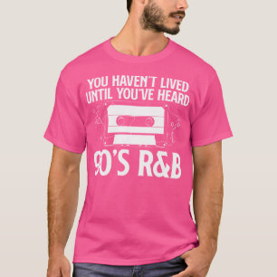 T-shirt Vous Avez Vécu Jusqu'À Ce Que Vous Entendiez 90S R