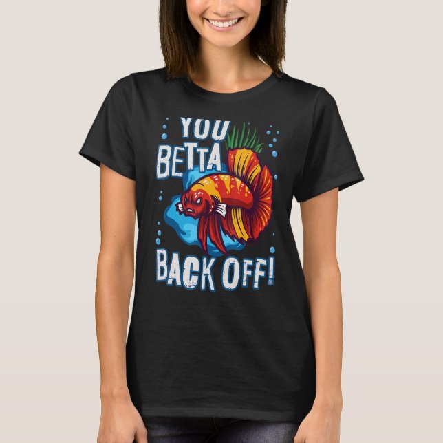 T-shirt Vous Betta Retour De L'Aquarium Poisson Pun (Devant)