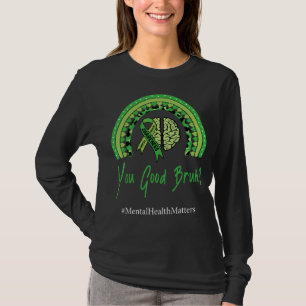 T-shirt Vous Bonne Bruit Arc-en-ciel santé mentale Human B