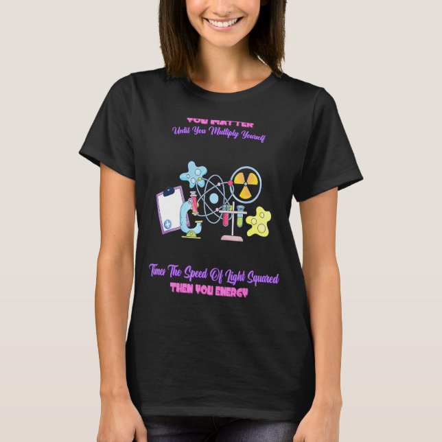 T-shirt Vous Comptez Alors Vous Citations Energy Science (Devant)