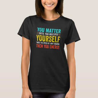T-shirt Vous Comptez Jusqu'À Ce Que Vous Multipliez Vous E