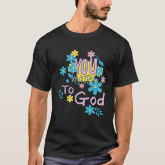 T-shirt VOUS COMPTEZ POUR DIEU Femmes Inspirational Chréti