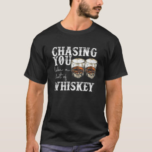 T-shirt Vous courir après comme un shot de Whiskey 80s 90s