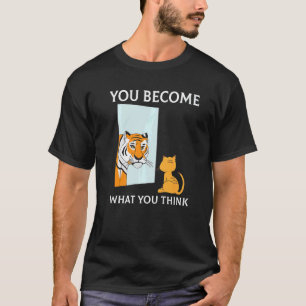 T-shirt Vous Devenez Ce Que Vous Pensez Tout Est Mindset T