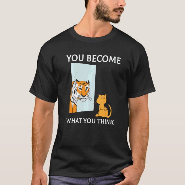 T-shirt Vous Devenez Ce Que Vous Pensez Tout Est Mindset T (Devant)