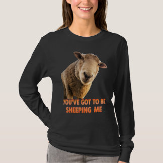T-shirt Vous Devez Me Sheeping Moutons Agneaux Animal