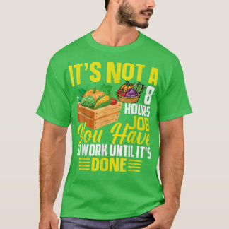 T-shirt Vous Devez Travailler Jusqu'À Ce Que L'Agriculture