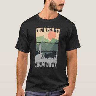 T-shirt Vous devez vous calmer Méditation