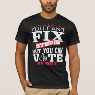 T-shirt Vous difficulté biseautée stupide mais vous pouvez