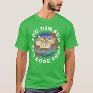 T-shirt Vous Dim Sum Vous perdez un peu de riz gluant drôl