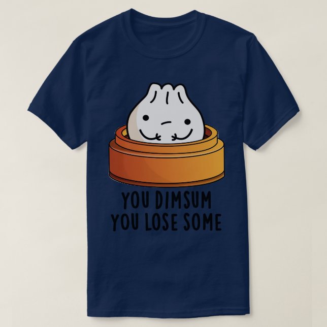 T-shirt Vous Dimsum Vous Perdez Un Petit Pun De Nourriture (Design devant)