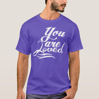 T-shirt Vous êtes aimés