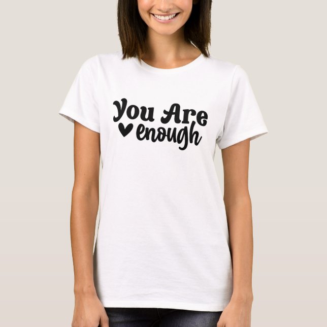 T-shirt Vous Êtes Assez De Typographie Moderne Dire Positi (Devant)