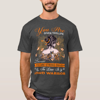 T-shirt Vous Êtes Assez Fort Pour Vivre Il TDAH Warrior