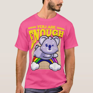 T-shirt Vous Êtes Assez Koala Bear