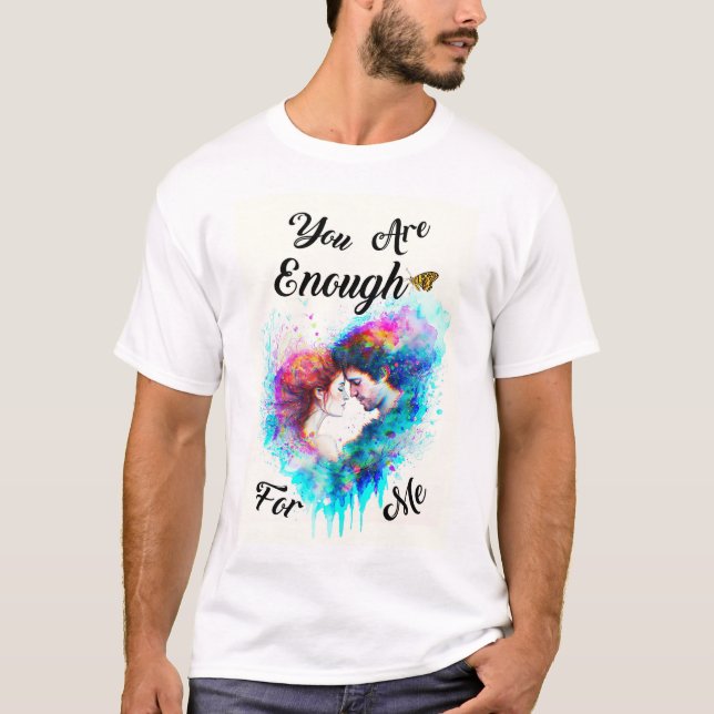 T-shirt Vous Êtes Assez Pour Moi Bestie Couple Love Valent (Devant)