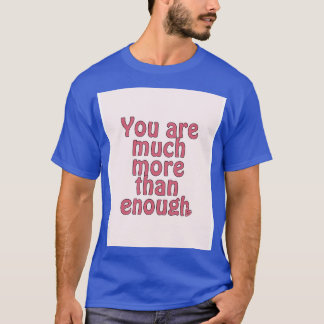T-shirt Vous êtes beaucoup assez