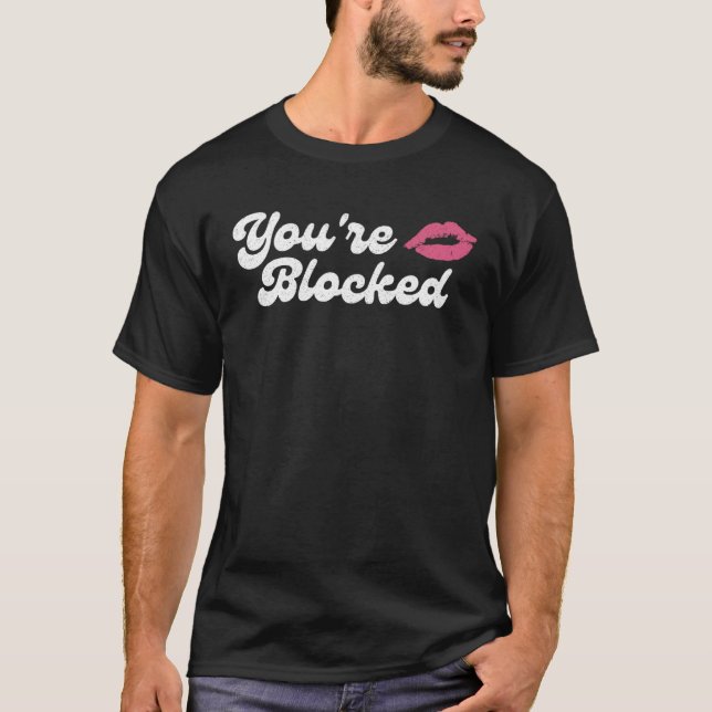 T-shirt Vous êtes bloquée rose Baiser mignon Super (Devant)