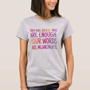 T-shirt Vous êtes courageux Vous êtes assez typographique