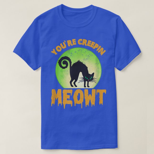 T-shirt Vous êtes Creepin Meowt Black Cat (Design devant)