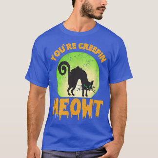 T-shirt Vous êtes Creepin Meowt Black Cat