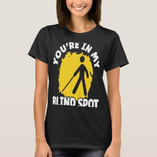 T-shirt Vous êtes dans ma tache aveugle Braille conscience