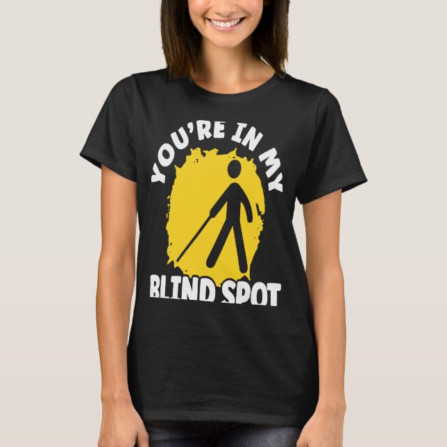 T-shirt Vous êtes dans ma tache aveugle Braille conscience (Devant)