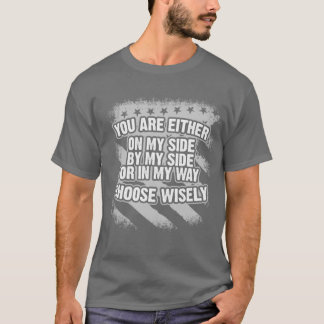 T-shirt Vous êtes de mon côté ou de mon côté