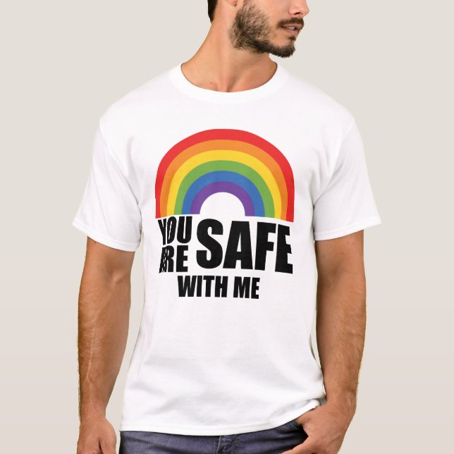 T-shirt Vous Êtes En Sécurité Avec Moi LGBTQ Rainbow Pride (Devant)
