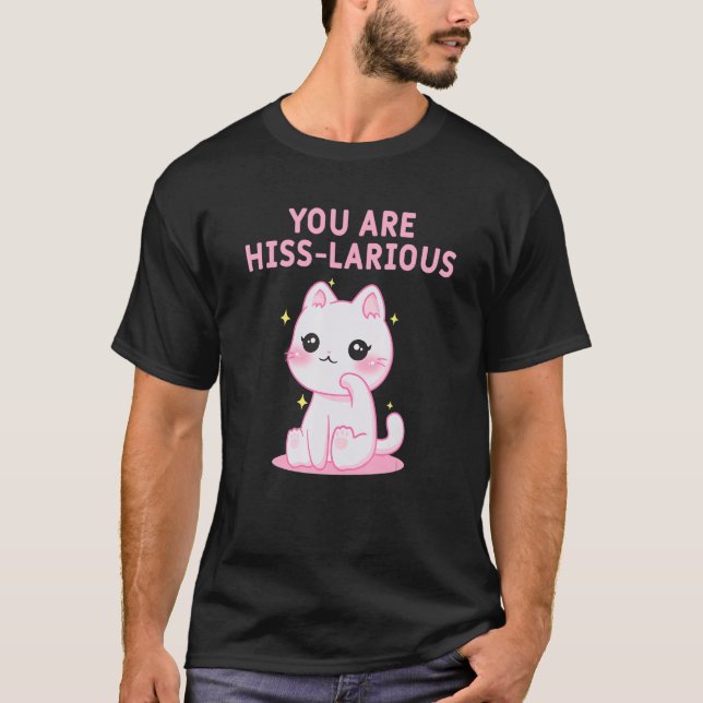 T-shirt Vous êtes Hisslarious Chat Humour Kitten Papa plai (Devant)