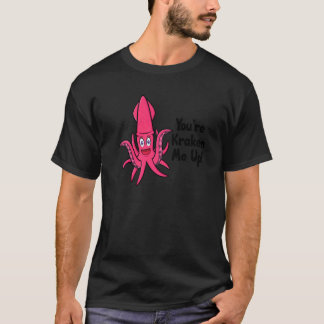 T-shirt Vous êtes Kraken Me Up Octopus Cuttlefish