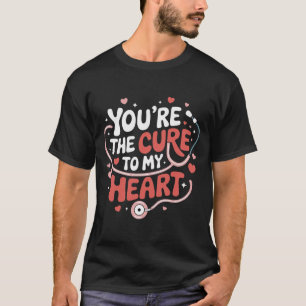 T-shirt Vous êtes la guérison de mon coeur