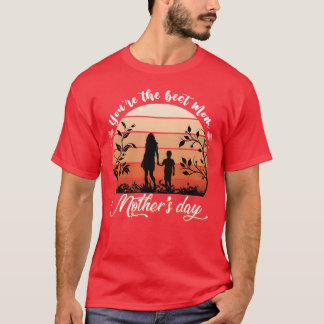 T-shirt Vous êtes la meilleure mère cadeau de jour des mèr