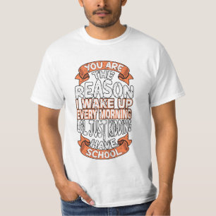 T-shirt Vous Êtes La Raison Pour Laquelle Je Me Réveille C