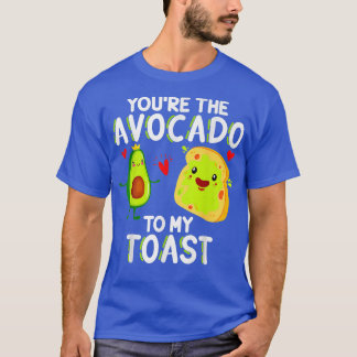 T-shirt Vous êtes l'avocat à mon toast Saint-Valentin