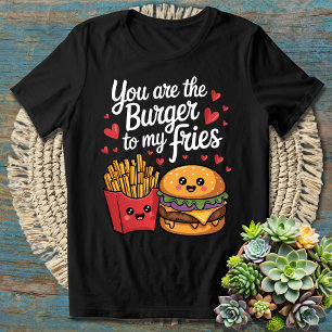 T-shirt Vous êtes le burger pour MES frites Citation pour 