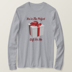 T-shirt Vous êtes le cadeau parfait pour moi Long Sleeve T