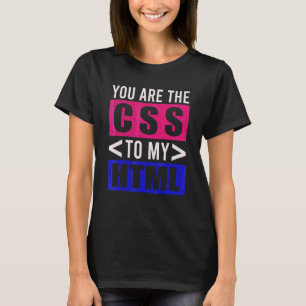 T-shirt Vous Êtes Le Css De Mon Développeur Html Html Css
