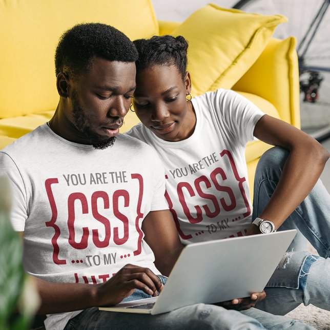 T-shirt Vous Êtes Le CSS De Mon HTML (Créateur téléchargé)
